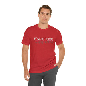 Esthetician Short Sleeve Tee