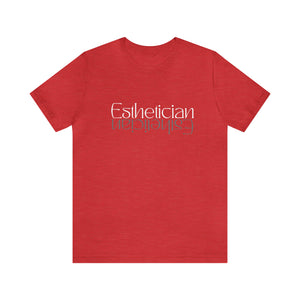 Esthetician Short Sleeve Tee