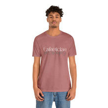 Load image into Gallery viewer, Esthetician Short Sleeve Tee