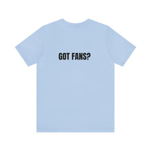 Load image into Gallery viewer, Got Fans Short Sleeve Tee