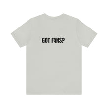 Load image into Gallery viewer, Got Fans Short Sleeve Tee