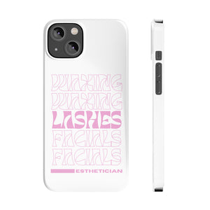 Esthetician Slim Phone Cases