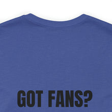 Load image into Gallery viewer, Got Fans Short Sleeve Tee