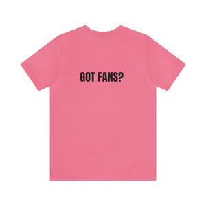 Got Fans Short Sleeve Tee