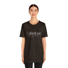 Load image into Gallery viewer, Esthetician Short Sleeve Tee