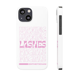 Esthetician Slim Phone Cases