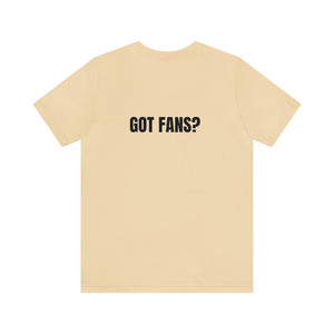 Got Fans Short Sleeve Tee