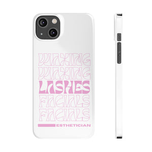 Esthetician Slim Phone Cases